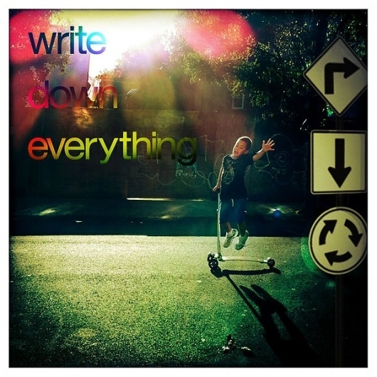 write.down.everything ids on the Behance Network #hipstamatic #signs #light #brooklyn #typography