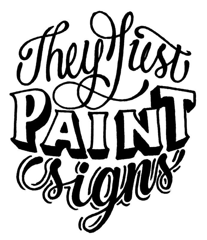 "They just paint signs" hand lettering.