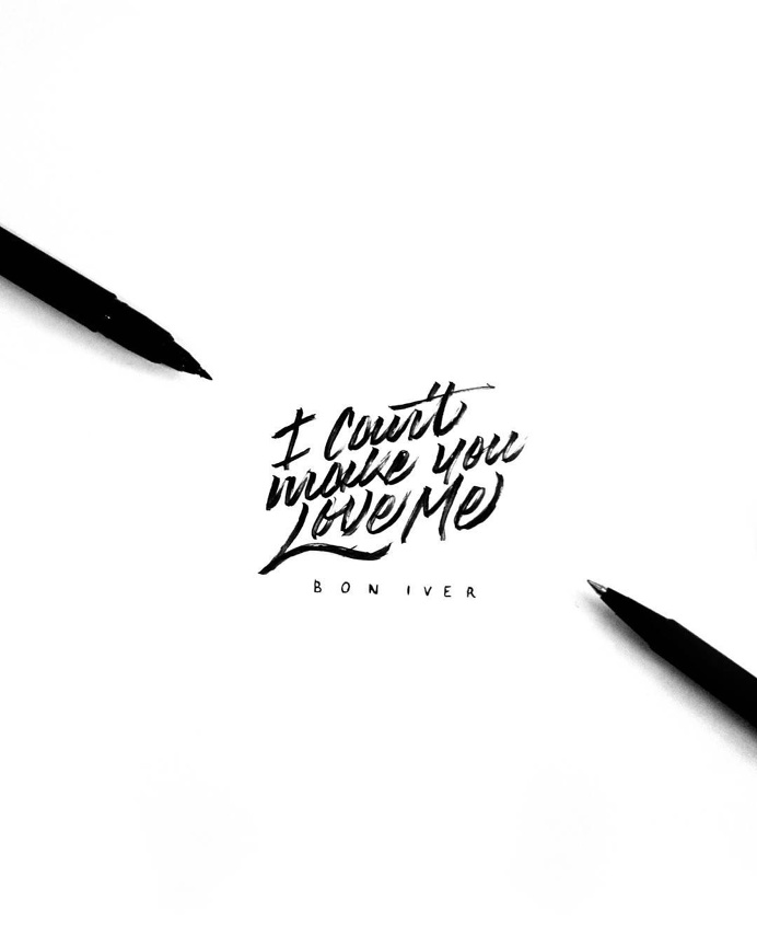 I can't make you Love Me #typography #hand #lettering
