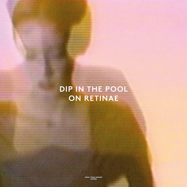 DIP IN THE POOL / ON RETINAE