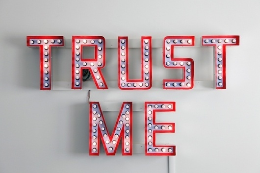 Artlog / Steve Lambert, Trust Me #sign #design #art #lighting #trust #typography