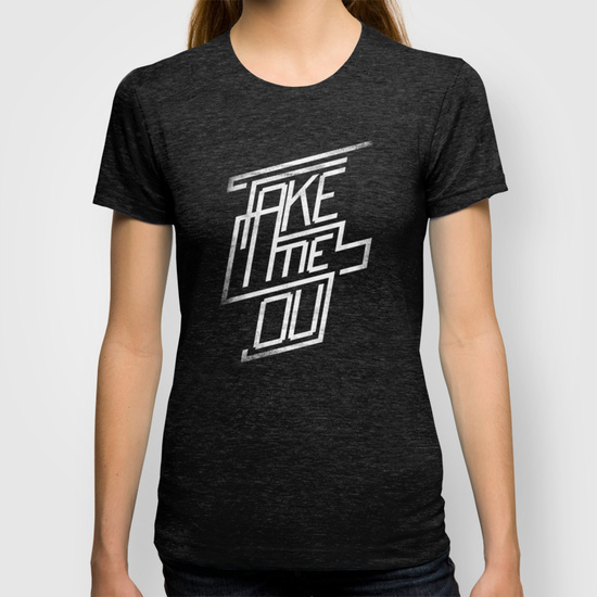 Take me out - t-shirt #type #t-shirt #typography