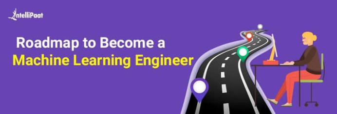 Roadmap to Become a Machine Learning Engineer-Big