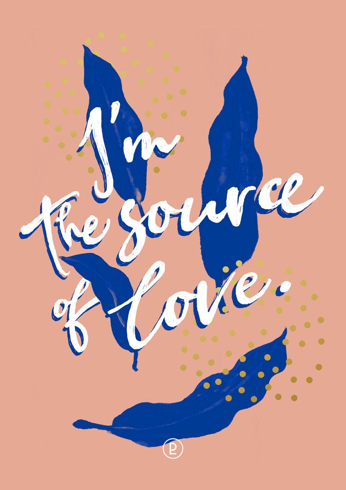 I'm the source of love. – Mantra available as print on https://society6.com/deniselackner