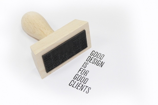 Good design is for good clients #stamp #design #claim