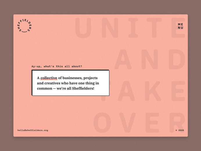 Sheffielders! — A collective of businesses, projects, and creatives living and working in Sheffield.

Here's the landing page design which is a little fun and unusual.

#webdesign