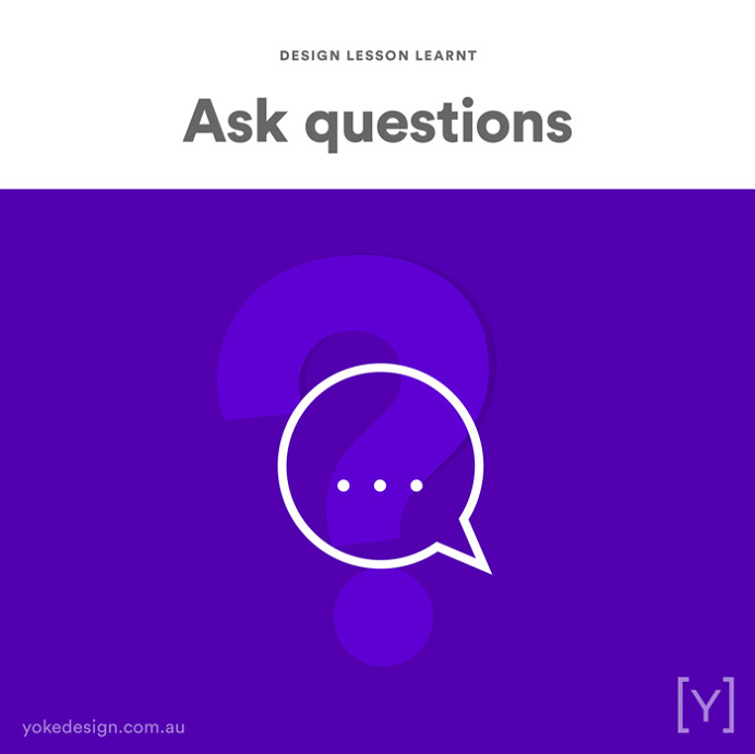 7. ASK QUESTIONS