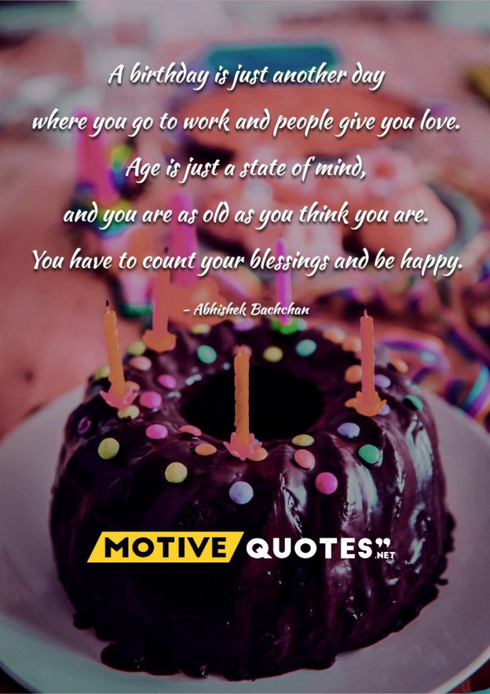 A birthday is just another day where you go to work