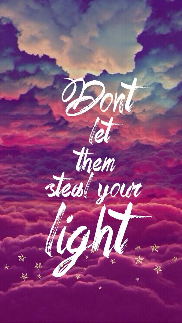 Don't let them steal your light.