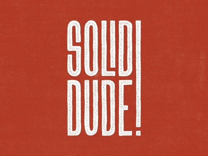 Solid Dude #inspiration #tecture #lettering #typography
