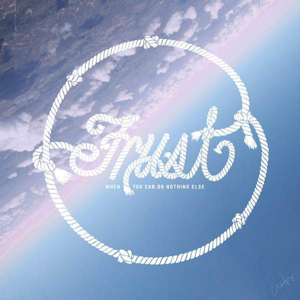 That's all you can do. #knot #quote #print #design #graphic #type #trust #typography