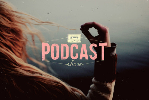 #16 Podcast Shore