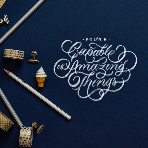 🙌🏾 You're Capable of Amazing Things 👊🏾 - 📷by @joannakosinskadesign - #lettering #calligraphy #calligraphypractice #typegang