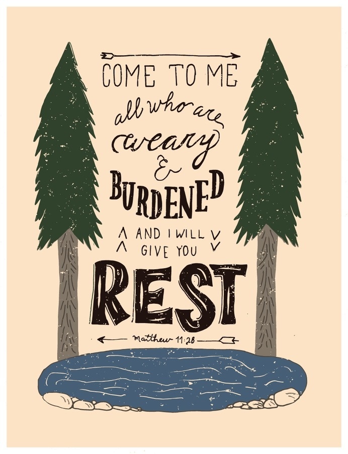"Come to me all who are weary & burdened and i will give you rest" #lettering #weary #pond #burdened #type #trees #typography