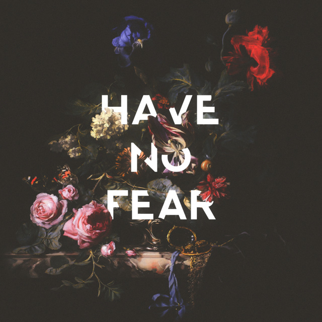 have no fear by Edgar Hernandez #type #lettering #floral #painting