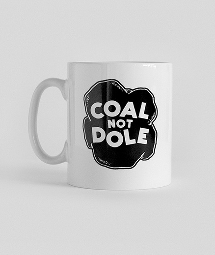 Image of Coal Not Dole - Office Organiser #protest #coal