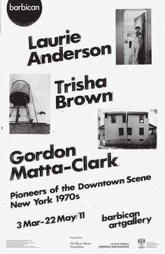 Fraser Muggeridge Studio | London | Laurie Anderson, Trisha Brown, Gordon Matta-Clark, Barbican Art Gallery 2011
