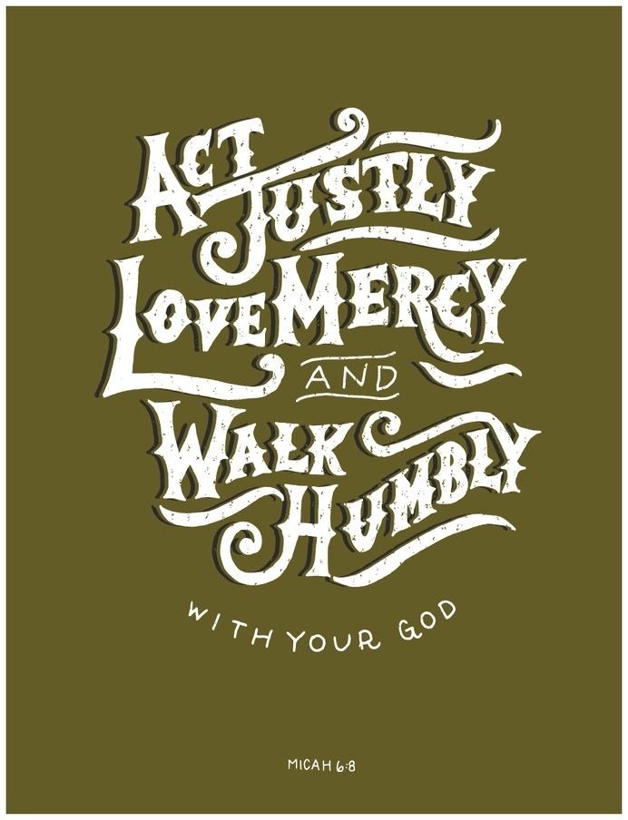 Micah 6:8 // print by Leslie Hill for the Fifty Two Verses Project #lettering #verse #humbly #mercy #print #design #graphic #illustration #poster #bible #type #love #typography