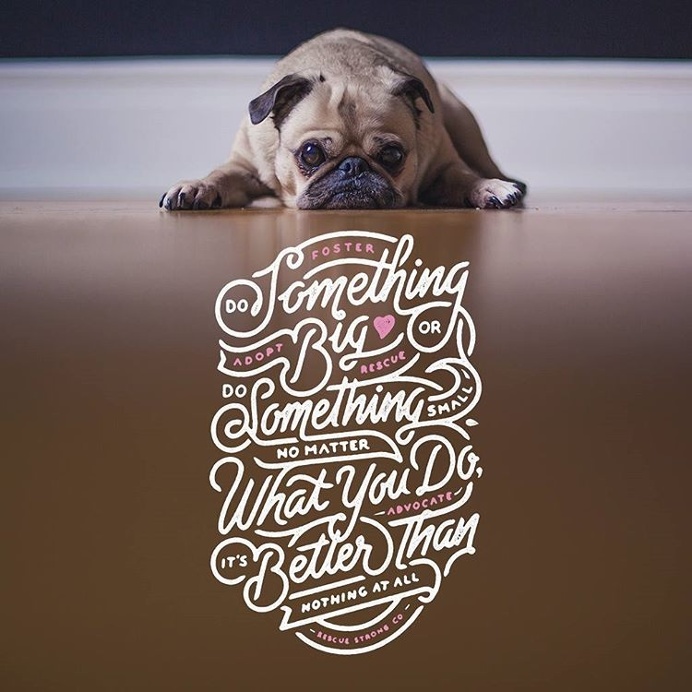 Do something big, or do something small; no matter what you do, it's better than nothing at all