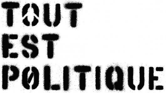Google Image Result for http://www.patrickthomas.com/pst/imgs/tout-est-politique.png #stencil #patrick #thomas
