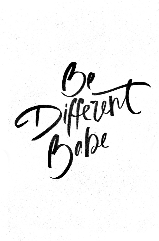 BE DIFFERENT