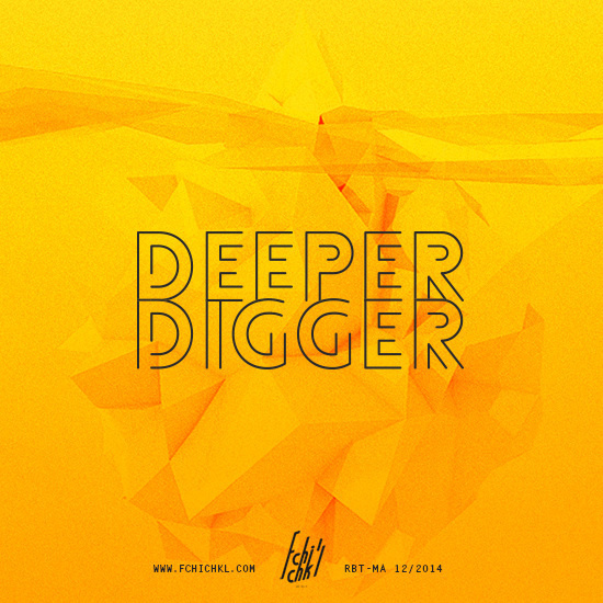 DEEPER DIGGER - F C H I C H K 'L
