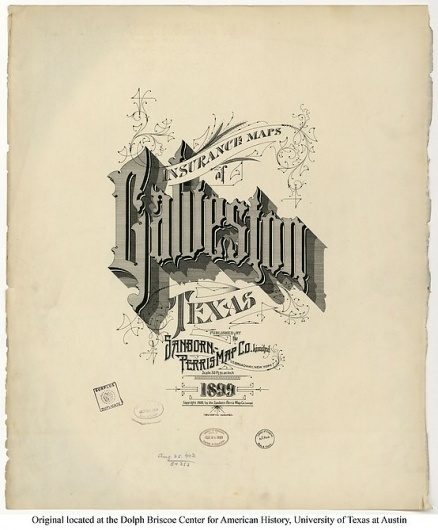 Sanborn Map Company title pages / Sanborn Insurance map - Texas - GALVESTON - 1899 #typography #lettering 100% 3400 × 4108 pixels The Typography of S