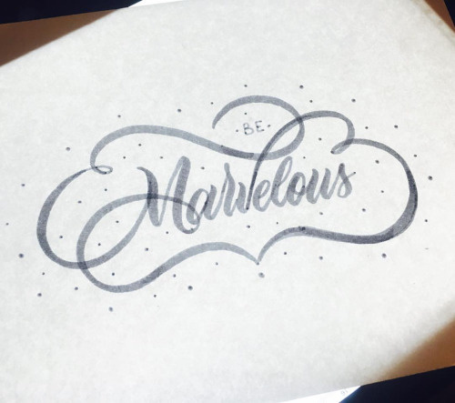 Be Marvelous #lettering #calligraphy #crayola #handlettering #typography #type #flourishes