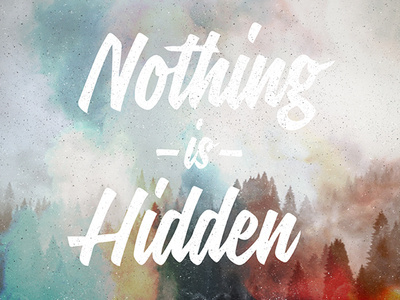 Nothing Is Hidden #lettering #design #graphic #typography