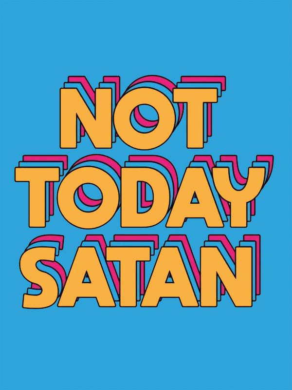 NOT TODAY SATAN – MINIMALIST POSTERS