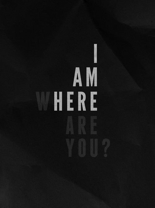 I am here. Where are you? #inspiration #white #black #and #typography