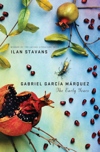 Gabriel García Márquez: The Early Years #jacket #color #fruit #book #cover
