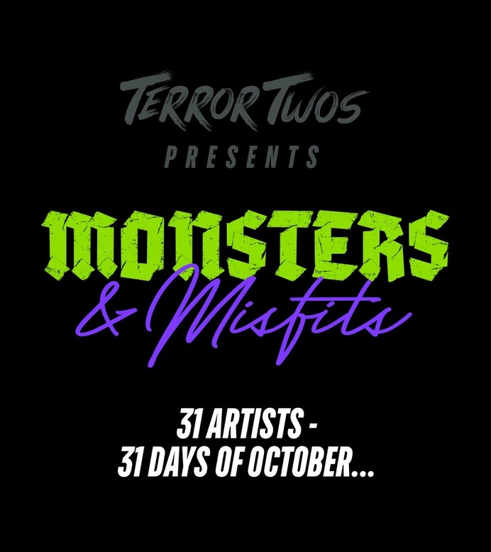 Terror Twos proudly presents our new community art show: Monsters & Misfits,
