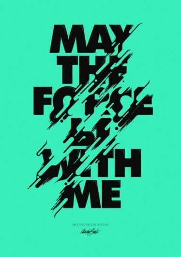 Typeverything.com - "Force" Poster /via Peace,... - Typeverything #lettering #poster #typography