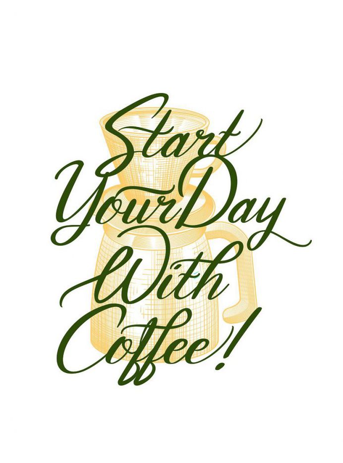 Start Your Day With Coffee