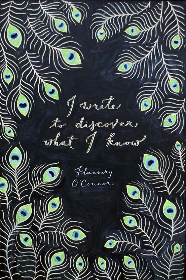 I write to discover what I know. —Flannery O'Conner #lettering #write #chalk #illustration #flannery #oconner