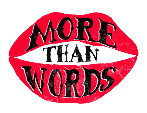 more than words