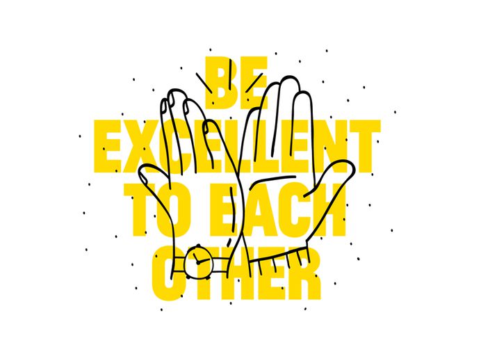 Be Excellent to Each Other by Andy Forshaw