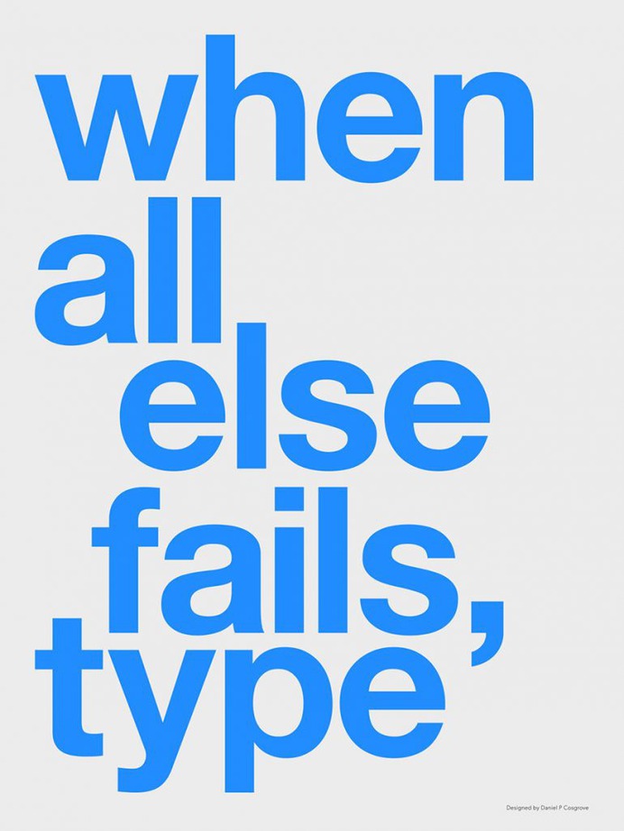 When all Else Fails, Type