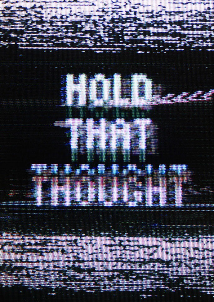 Hold That Thought