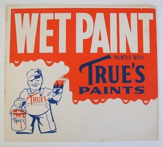 True's Paints Wet Paint Paper Sign Red White by GreatSouthernRoad #sign #illustration #old #typography