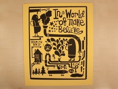 Dribbble - In A World of Make Believe by Alexander C. Sprungle #fun #poster