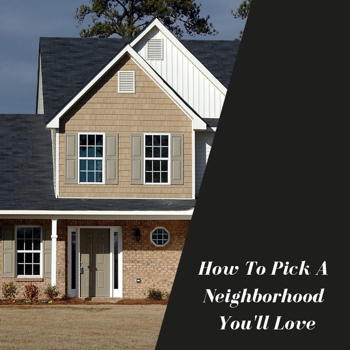 How To Pick A Neighborhood You'll Love When Buying A Home