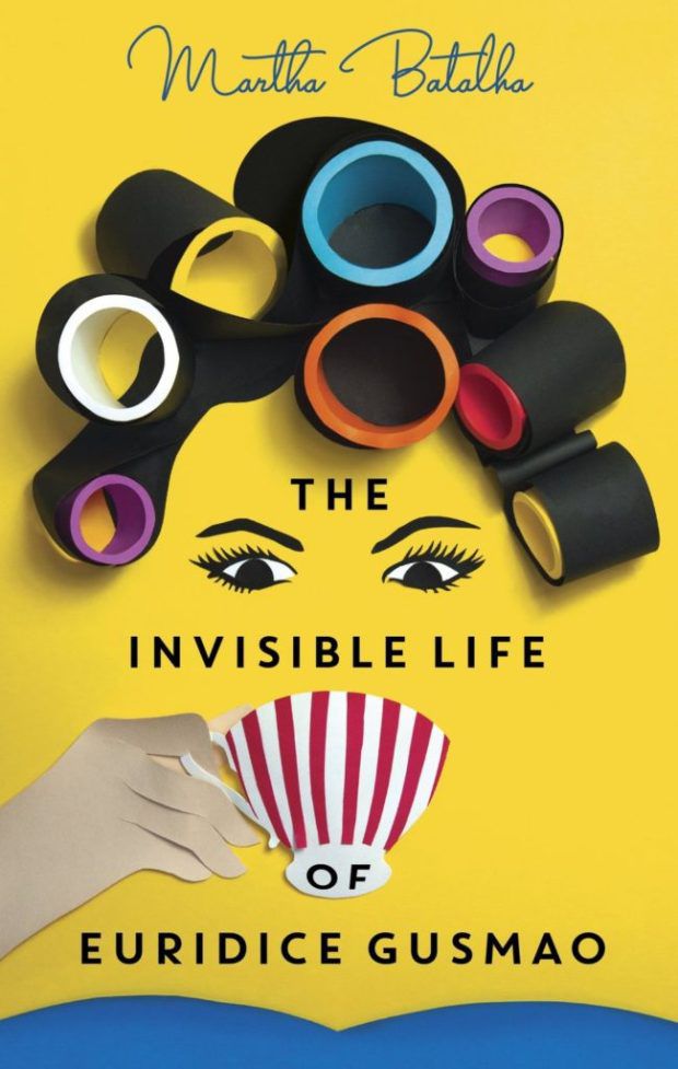 The Invisible LIfe of Euridice Gusmao by Martha Batalha