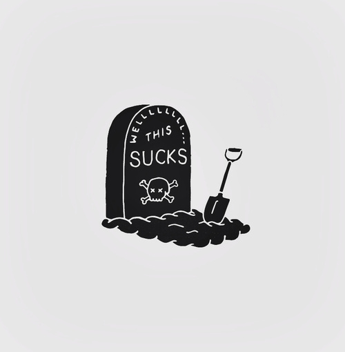 ImNotWordy.com - Get Inspired. #rip #this #grave #well #sucks