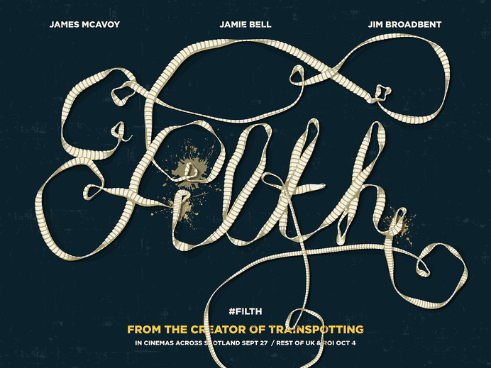 Filth by Anton Burmistrov antonburmistrov.com #filth #film #lettering #typography