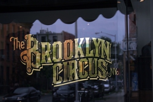 Typeverything.com - The Brooklyn Circus NY -... - Typeverything #signage #type #logo