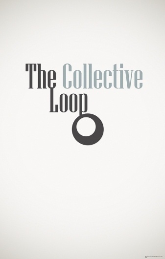 All sizes | The Collective Loop Poster | Flickr - Photo Sharing! #loop #design #the #collective #poster #typography