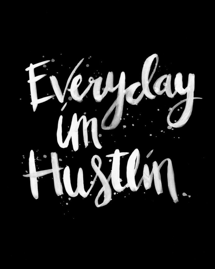 everyday I'm hustlin #lettering #white #design #black #inverted #and #typography
