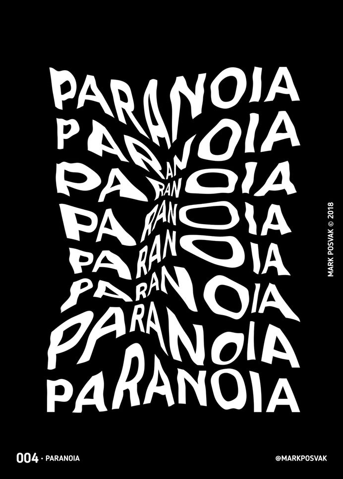 004 • Paranoia | A Poster a Day Mark Posvak © 2018